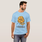 Precies zoals de koekjes afbrokkelen! Schattigee k T-shirt (Voorkant volledig)