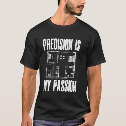 Precisie is Mijn Passie Architectuur Architect T-shirt (Voorkant)