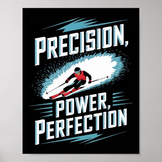 Precision Power Perfection Alpine Skiën Poster (Voorkant)