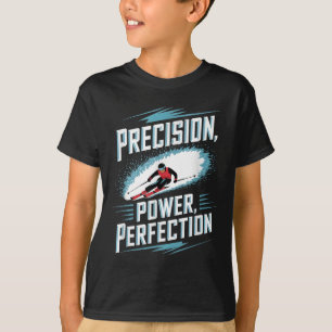 Precision Power Perfection Alpine Skiën T-shirt