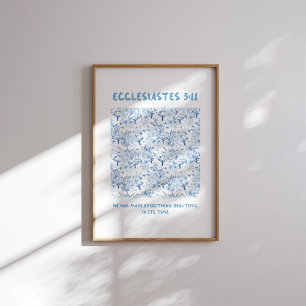 Prediker 3:11 Hij heeft alles mooi gemaakt Poster