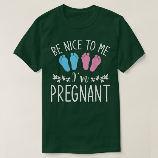 Pregnancy Announcement Be Nice To Me Im Pregnant P T-shirt (Design voorkant)