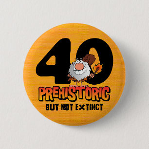 Prehistorische 40e verjaardag ronde button 5,7 cm