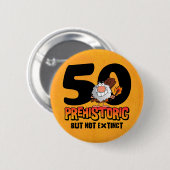 Prehistorische 50e verjaardag ronde button 5,7 cm (Voorkant /achterkant)