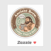 prehistorische cafeïneverslaving sinds de grottent sticker (Vel)