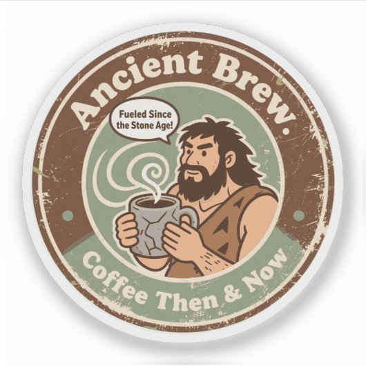 prehistorische cafeïneverslaving sinds de grottent sticker (Voorkant)