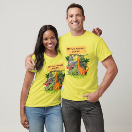 PREHISTORISCHE DINOSAURUS avonturen CITATEN T-shirt