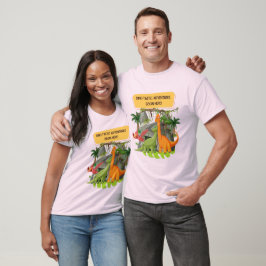 PREHISTORISCHE DINOSAURUS avonturen CITATEN T-shirt