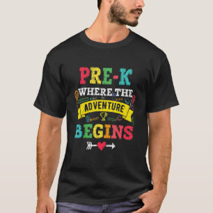 Prek waar het avontuur begint op de eerste dag van t-shirt
