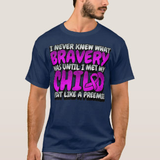 Prematuren Bewustzijn Prematuren Neonataal Brave T-shirt