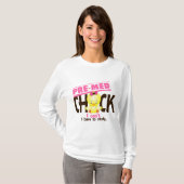 Premed Chick 1 T-shirt (Voorkant volledig)