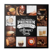 Premium koffie altijd goed tegeltje (Voorkant)