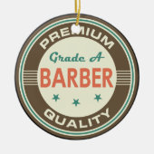 Premium Quality Barber (Funny) Gift Keramisch Ornament (Voorkant)