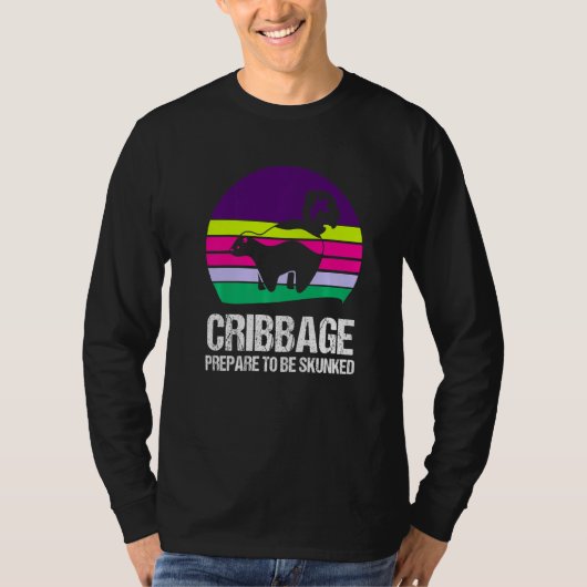 Prepare to be skunked Cribbage 1 T-shirt (Voorkant)