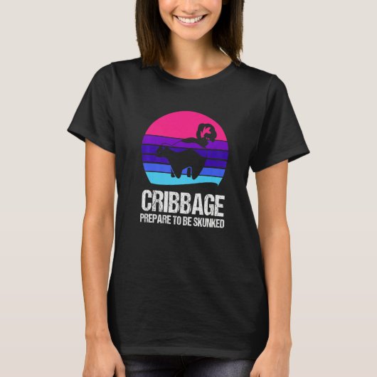 Prepare to be skunked Cribbage T-shirt (Voorkant)