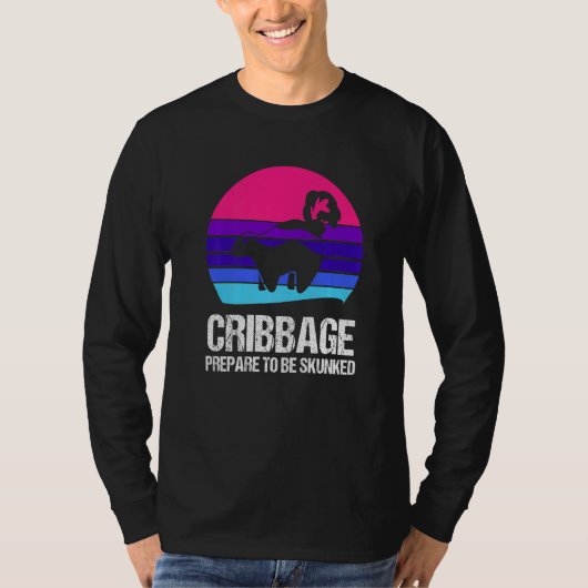 Prepare to be skunked Cribbage T-shirt (Voorkant)