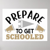 Prepare to Get Schooled – Bold & Motivational  Poster (Voorkant)