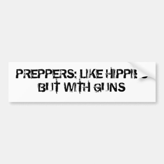 Preppers: Als hippies maar dan met geweren Bumpersticker (Voorkant)