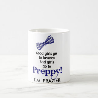 PREPPY, goede meisjes gaan naar de hemel.... Koffiemok
