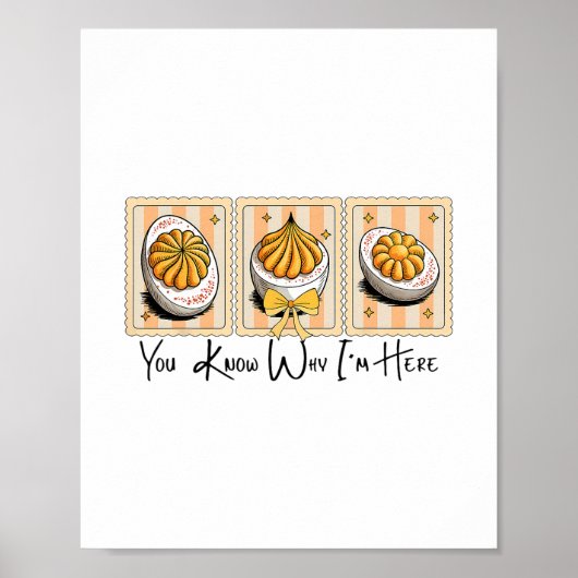 Preppy Thanksgiving You Know Why I'm Here Deviled  Poster (Voorkant)