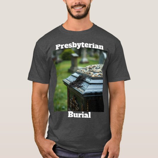 presbyteriaanse begrafenis t-shirt (Voorkant)