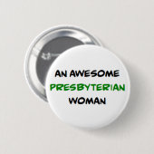 presbyteriaanse vrouw, geweldig ronde button 5,7 cm (Voorkant /achterkant)