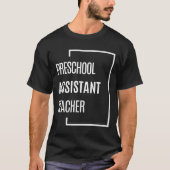 Preschool Assistant Teacher Job Title Professional T-shirt (Voorkant)