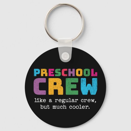 Preschool Crew Grappige Quote Sleutelhanger (Voorkant)