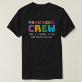 Preschool Crew Grappige Quote T-shirt (Design voorkant)