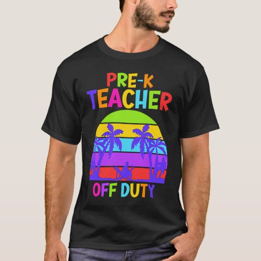 Preschool Kindergarten Teacher off duty teacher T-shirt (Voorkant)