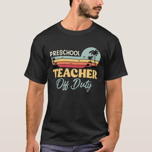 Preschool teacher off school vacation duty teacher t-shirt (Voorkant)