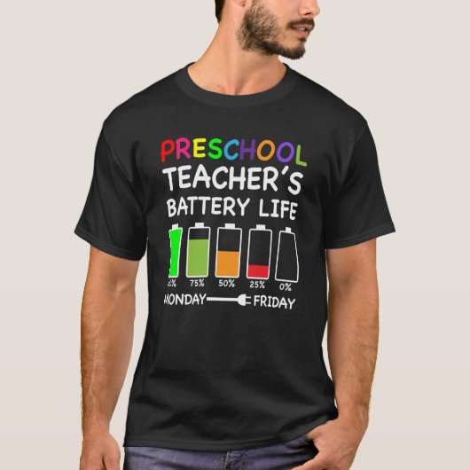Preschool Teacher's Battery Life Pre K Teacher T-shirt (Voorkant)