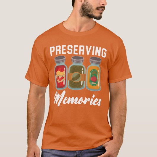 Preserving Memories Food Container Canning friends T-shirt (Voorkant)