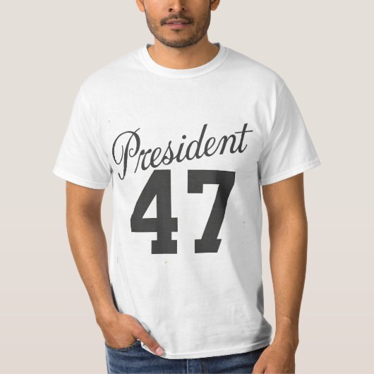President 47 | 47e president van de Verenigde Stat T-shirt (Voorkant)