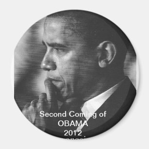 president Barack Obama "Second Coming" Magnet 2012