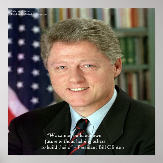 President Clinton "Anderen helpen" Wijsheidsquote  Poster (Voorkant)