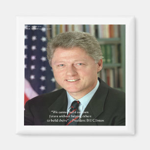 President Clinton "Helping anderen" Wisdom Gifts Magneet
