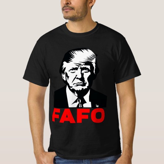 President Donald Trump 47e FAFO Grappige meme Quot T-shirt (Voorkant)