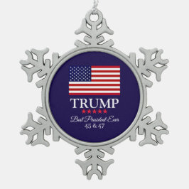 PRESIDENT DONALD TRUMP BEST PRESIDENT EVER  TIN SNEEUWVLOK ORNAMENT