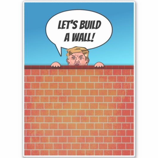 President Donald Trump bouwt een Wall Funny Cartoo Sticker (Voorkant)