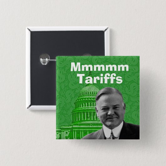 President Herbert Hoover Tariffs Vierkante Button 5,1 Cm (Voorkant /achterkant)