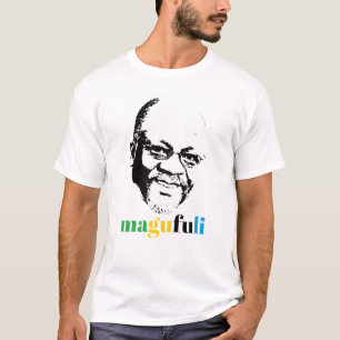 President John Magufuli van Tanzania Africa T-Shir T-shirt