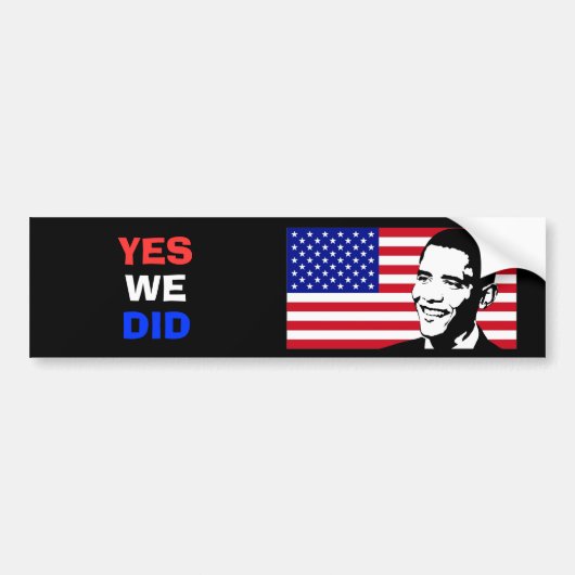 President Obama - Ja, dat hebben we gedaan Bumpersticker (Voorkant)