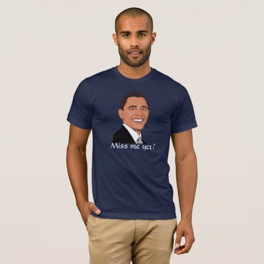 President Obama vraagt: "Miss me al?" T-shirt (Voorkant volledig)