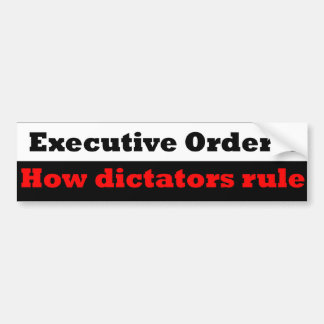 President of dictator bumpersticker