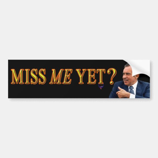 President Richard Nixon, "Miss Me Toch" Bumpersticker (Voorkant)