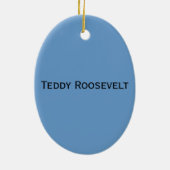 President Teddy Roosevelt  Witte Huis Keramisch Ornament (Achterkant)