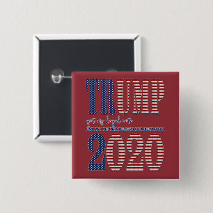 President Trump 2020 kreeg mijn stem Vierkante Button 5,1 Cm