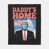 President Trump Daddy's Home - Neem Amerika terug Fleece Deken (Voorkant)