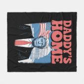 President Trump Daddy's Home - Neem Amerika terug Fleece Deken (Voorkant (Horizontaal))